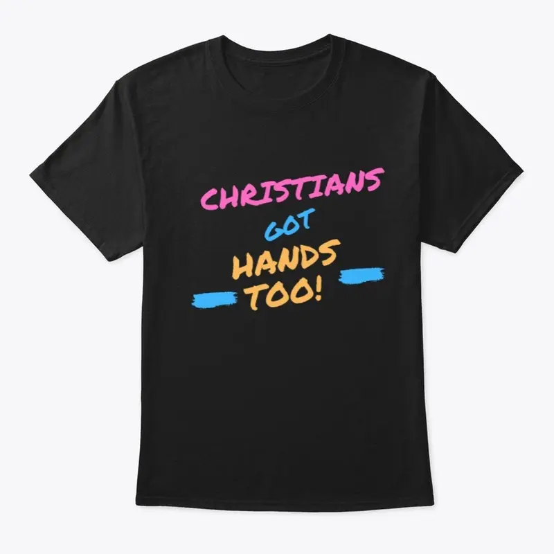 Christians Got hands too